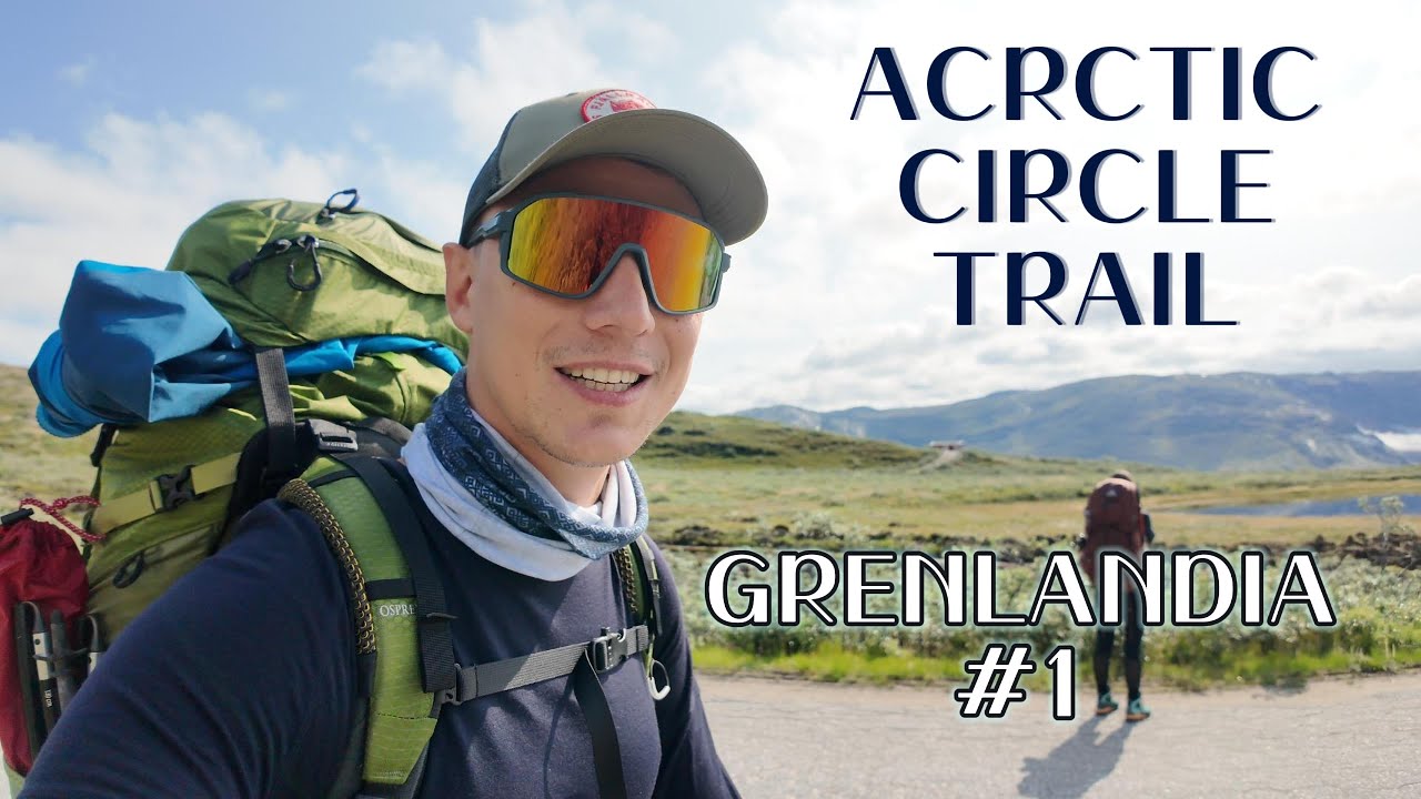 Zaczynamy 190 km przez Grenlandię – Arctic Circle Trail | #1