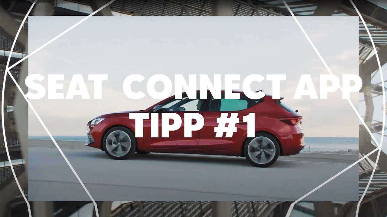 Die SEAT CONNECT App - So registrierst du dich!