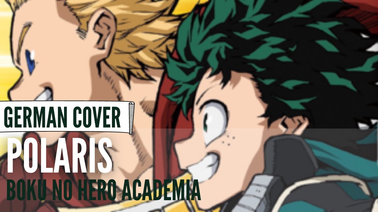 Boku no Hero Academia OP 『Polaris』◊ GERMAN ◊ Chila