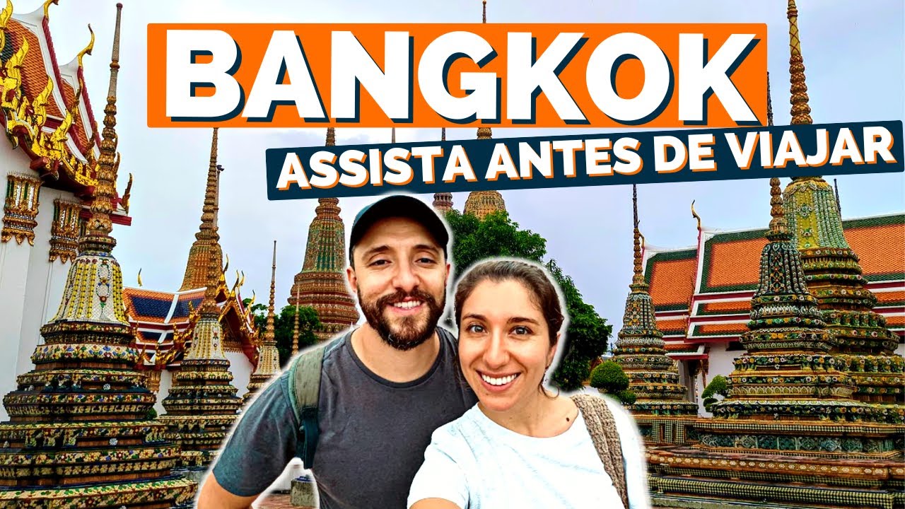 Roteiro completo de Bangkok: o que fazer na capital da Tailândia? (COM PREÇOS)