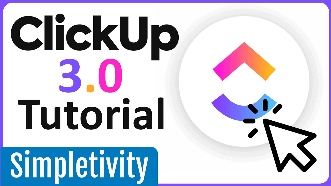 ClickUp 3.0: How to use the Best New Features!