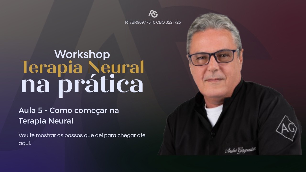 Aula 05   Como começar na Terapia Neural