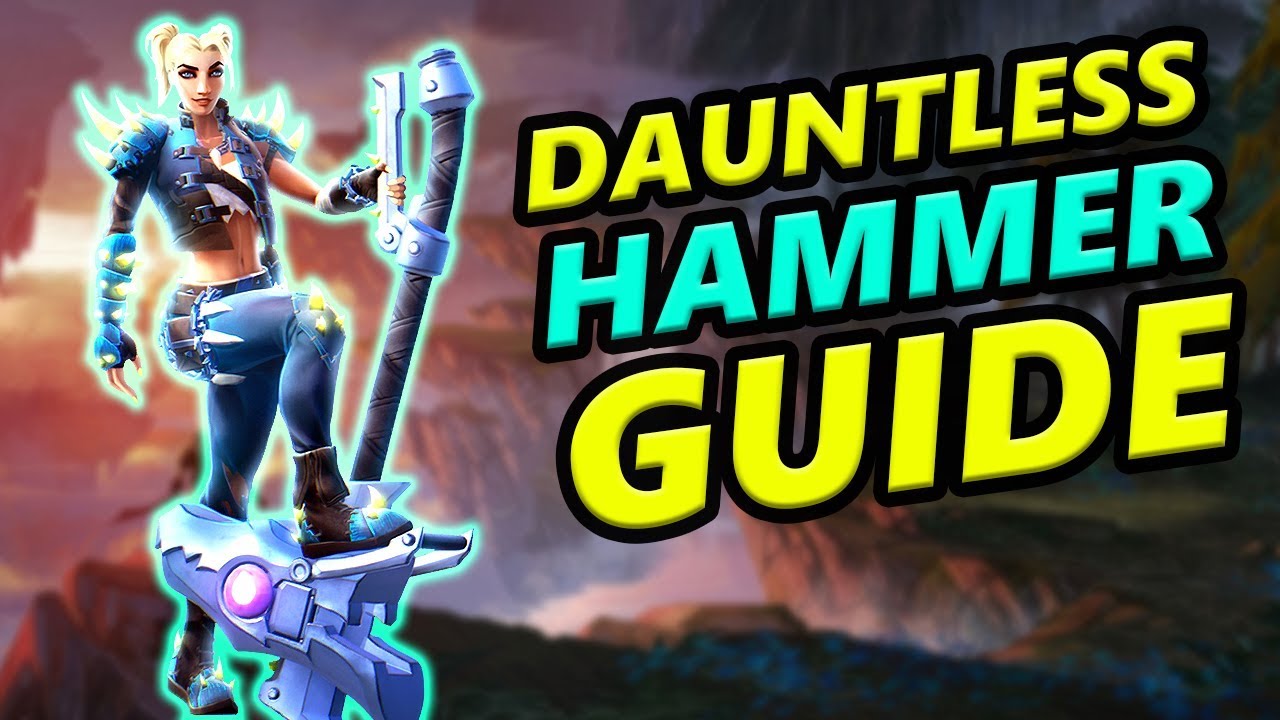 DAUNTLESS Hammer Guide | Dauntless Hammer Tips | MIGHTY LANDBREAKER