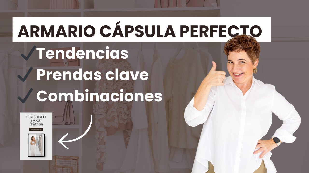 🔥 ARMARIO CÁPSULA PRIMAVERA 2025: Tendencias, Prendas Clave y Cómo Combinarlas