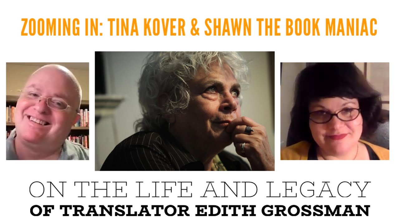 Zooming In: Tina Kover & Shawn the Book Maniac on the life and legacy of translator Edith Grossman