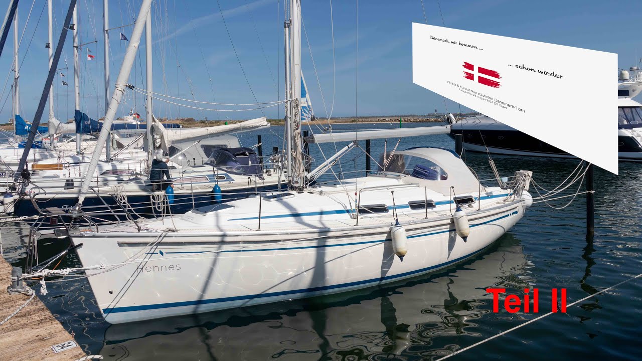 Sailing Hennes - Der 2024er Urlaubstörn (Teil 2)
