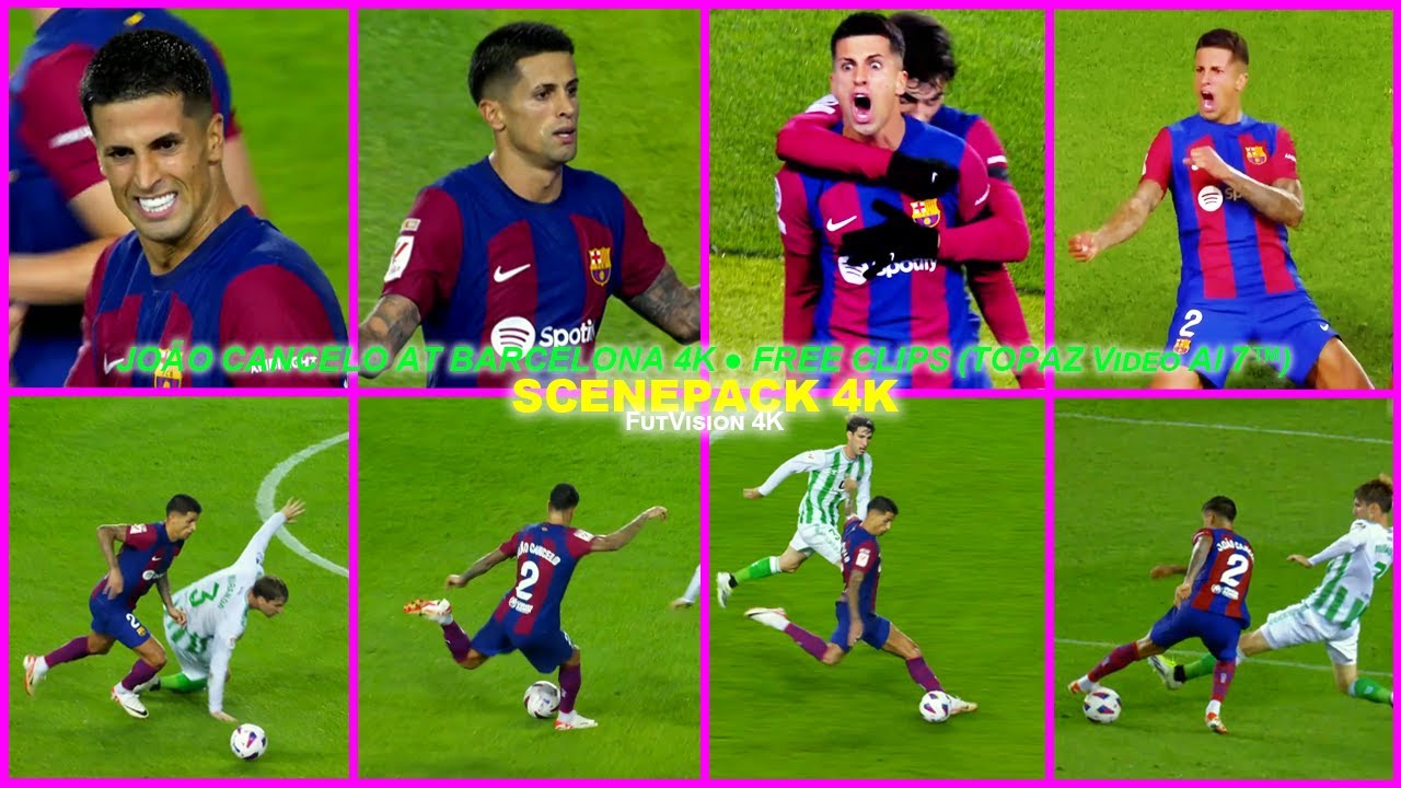 Jo&atilde;o Cancelo at Barcelona 4K / RARE CLIPS ● FREE CLIPS ● SCENEPACK 4K ( TOPAZ Video AI 7&trade; )
