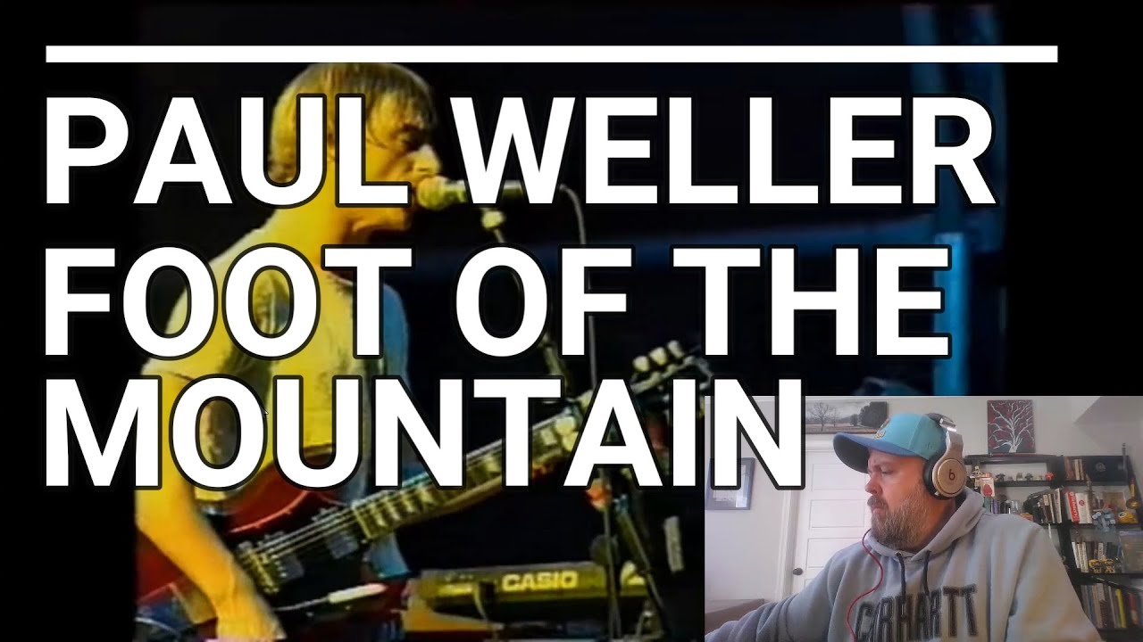 Paul Weller - Foot of the Mountain (Studio + Live versions) | Reaction