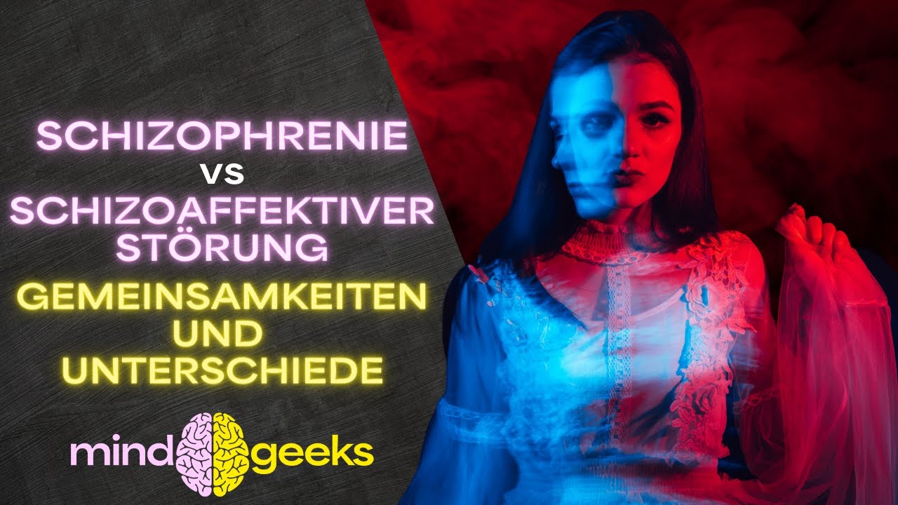 Schizophrenie vs. schizoaffektiver Störung | Gemeinsamkeiten und Unterschiede