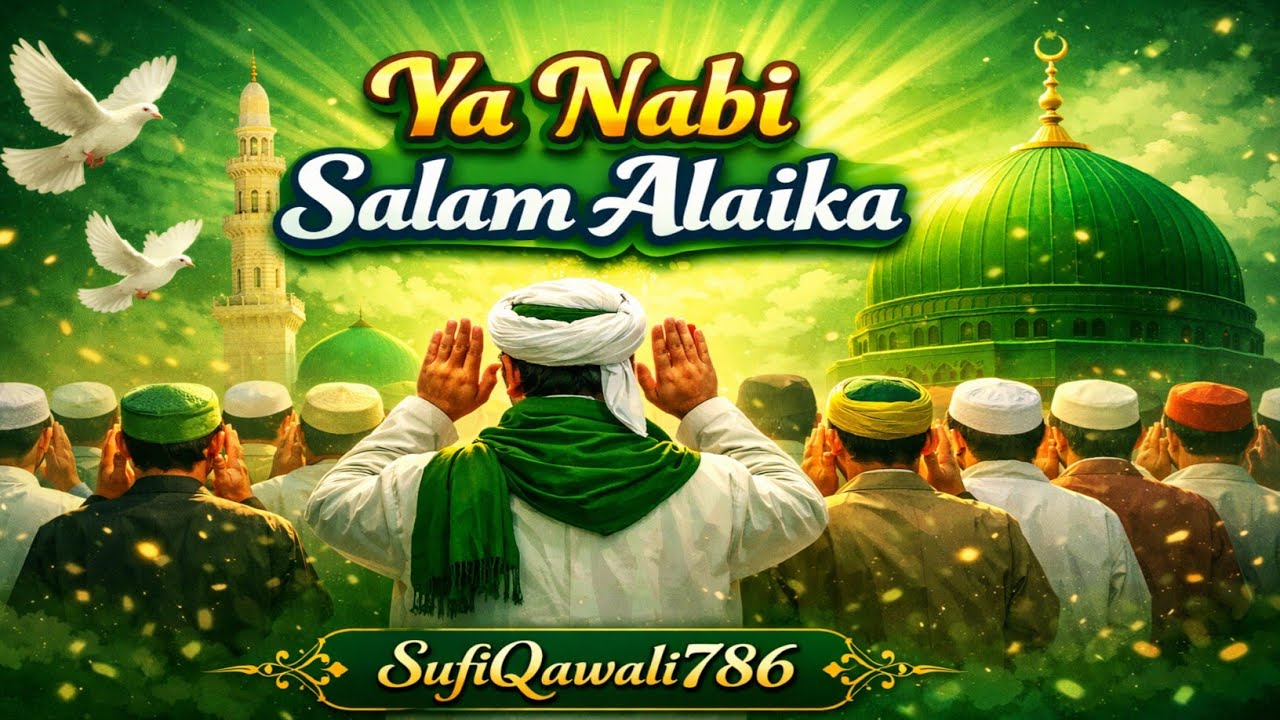 YA NABI SALAM ALAIKA ❤️ | Beautiful Naat Sharif 2026 | Heart Touching Kalam | SufiQawali786 