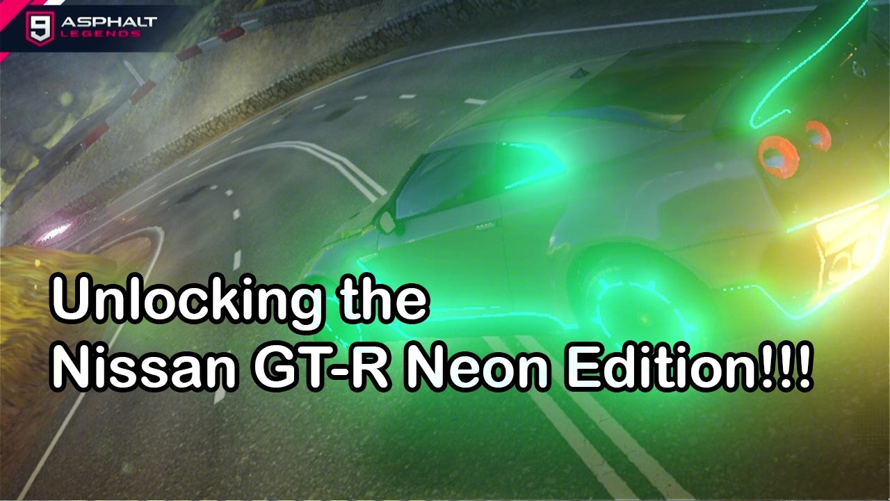 Asphalt 9 - Unlocking the LAST Special Event Car: Nissan GT-R Neon