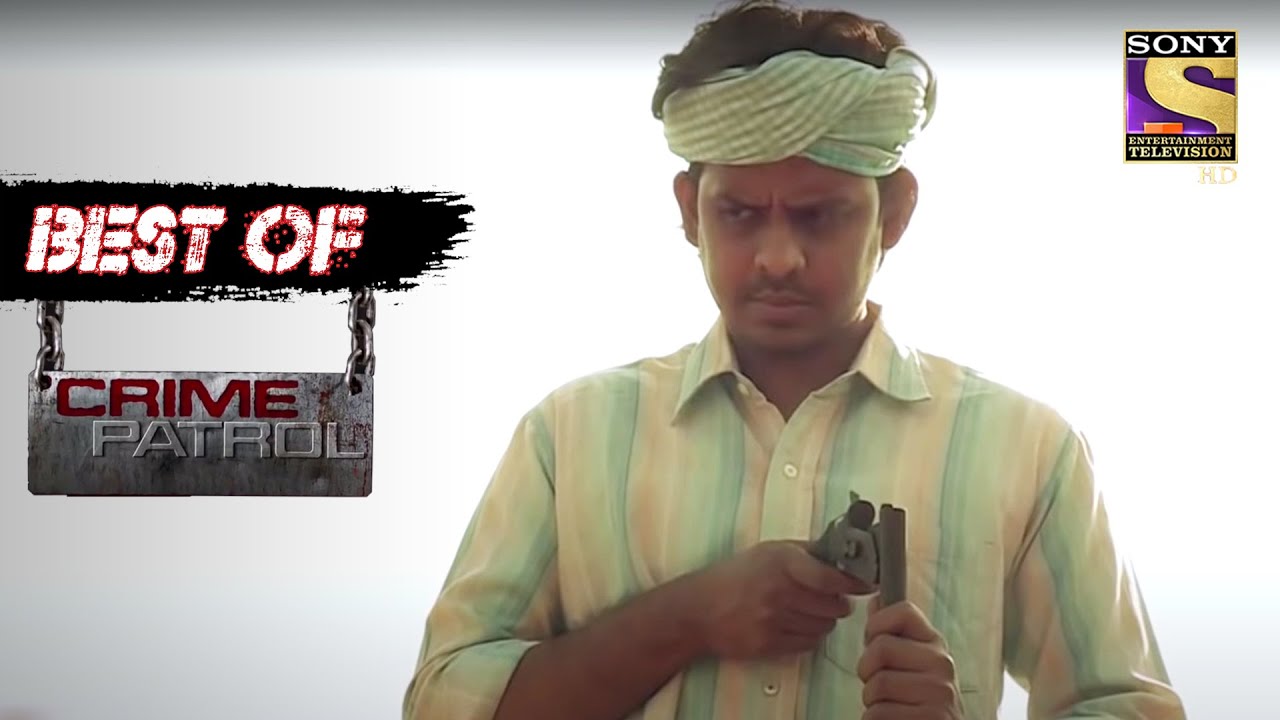 Best Of Crime Patrol - The Heinous Motive - Full Episode