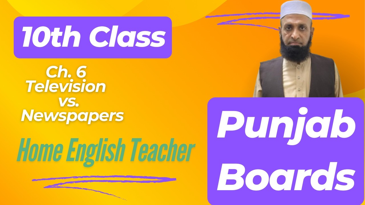 10th English | Chapter 6 | Television vs. Newspapers | Punjab Boards