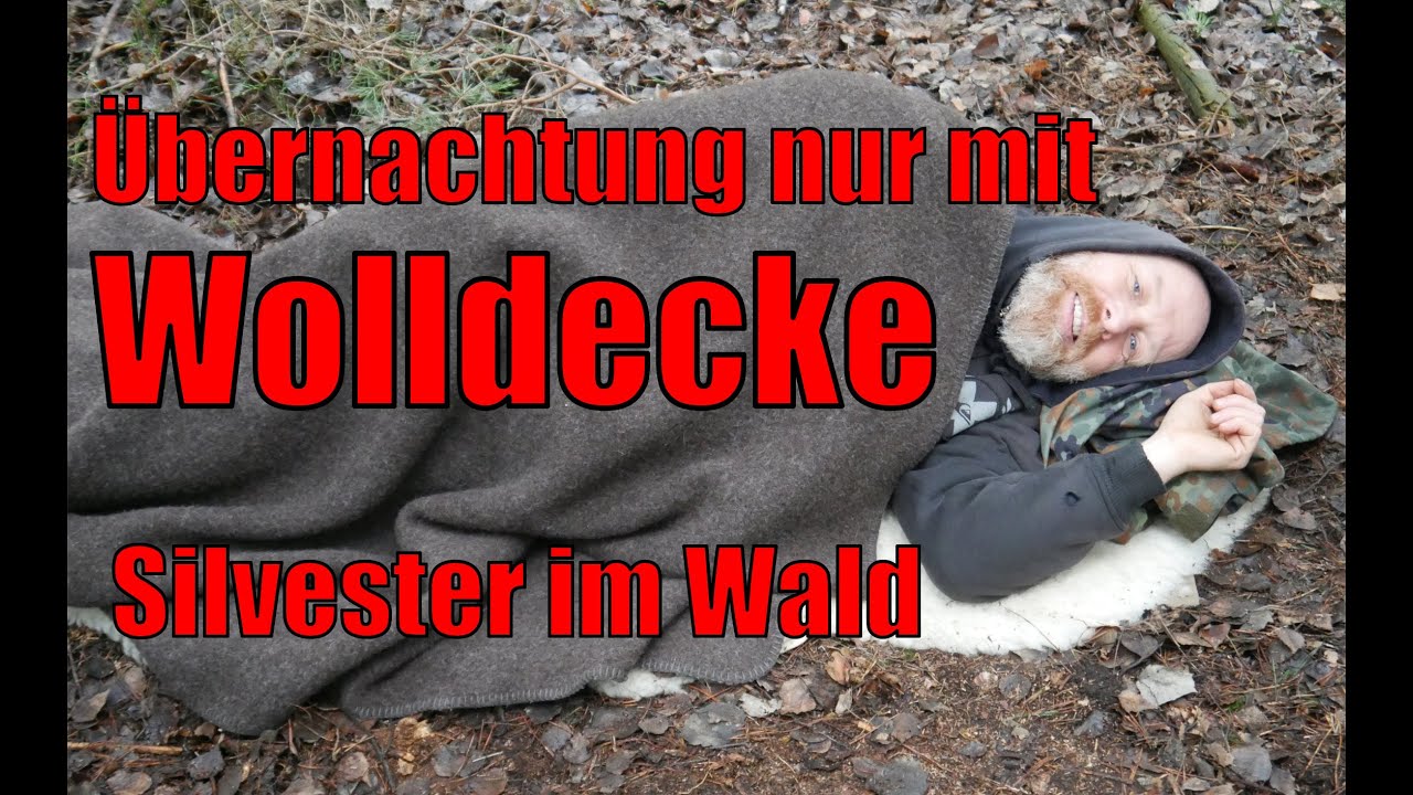Übernachtung nur mit Wolldecke: Silvester im Wald