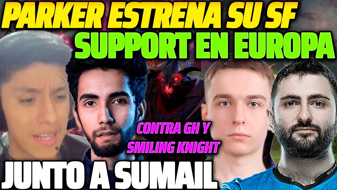 😲 PARKER ESTRENA SU SF SUPPORT 😲 JUNTO A SUMAIL EN SERVER EUROPA CONTRA GH Y SMILING KNIGHT 😱