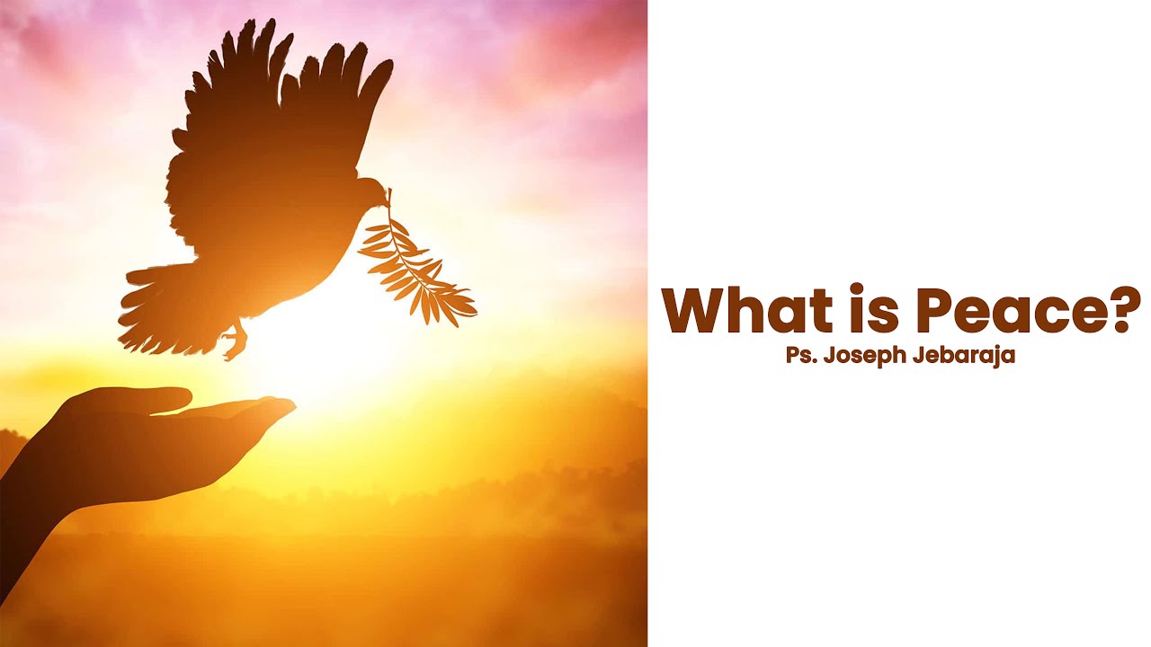 What is Peace? | Ps. Joseph Jebaraja |