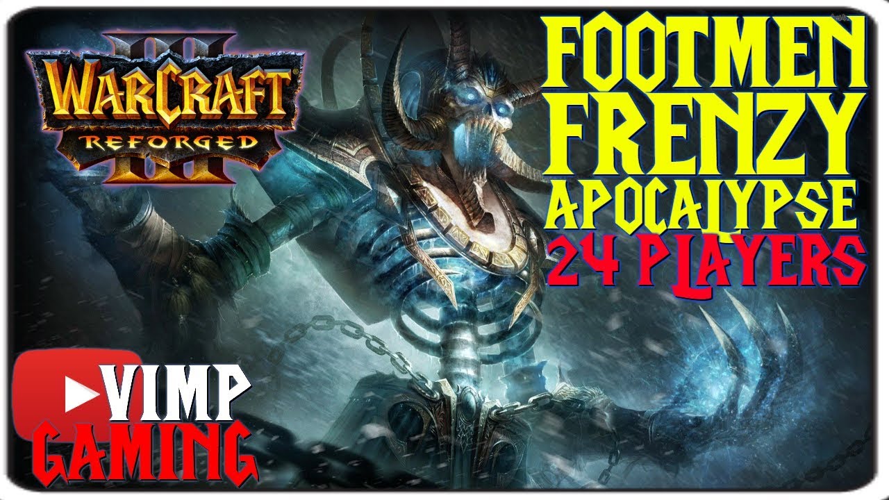 Warcraft 3 Reforged | Footmen Frenzy Apocalypse 24 Players