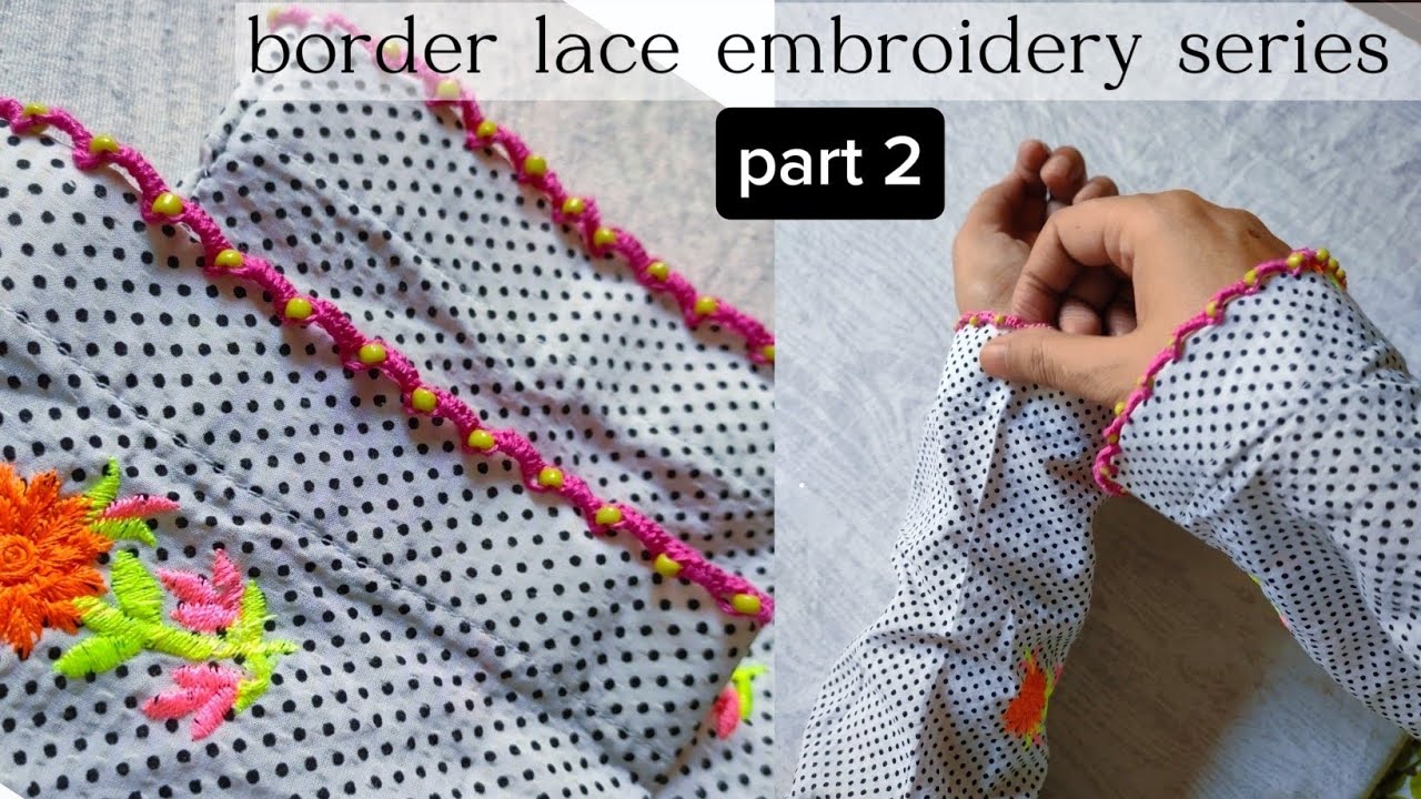 Sleeves Border Lace Embroidery – Part 2 | Beginner Friendly Tutorial