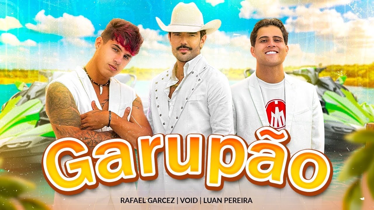 GARUPÃO - VOID, LUAN PEREIRA, RAFAEL GARCEZ (Clipe Oficial)