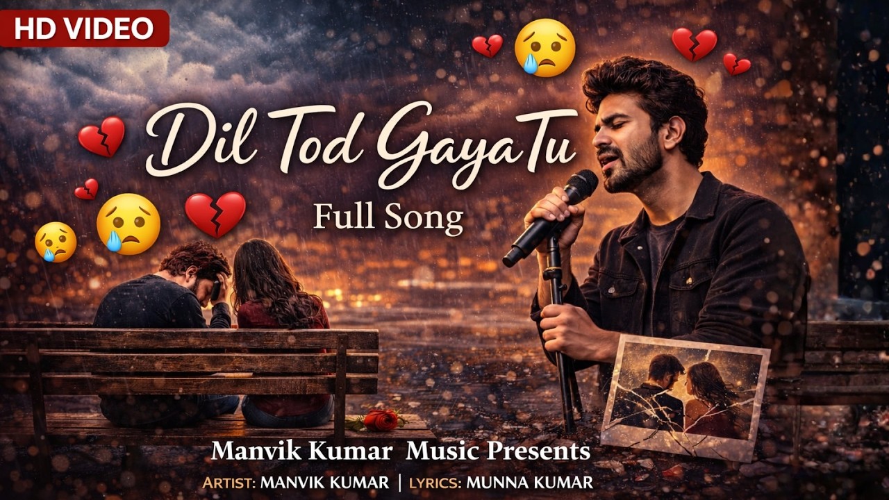 💔 Dil Tod Gaya Tu | Very Sad Breakup Song | Heart Touching Love Song | Sad Romantic Song | Love Song