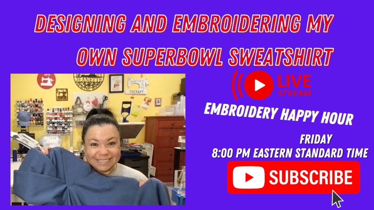 Embroidery Happy Hour: Designing and Embroidering my own Super Bowl Sweatshirt