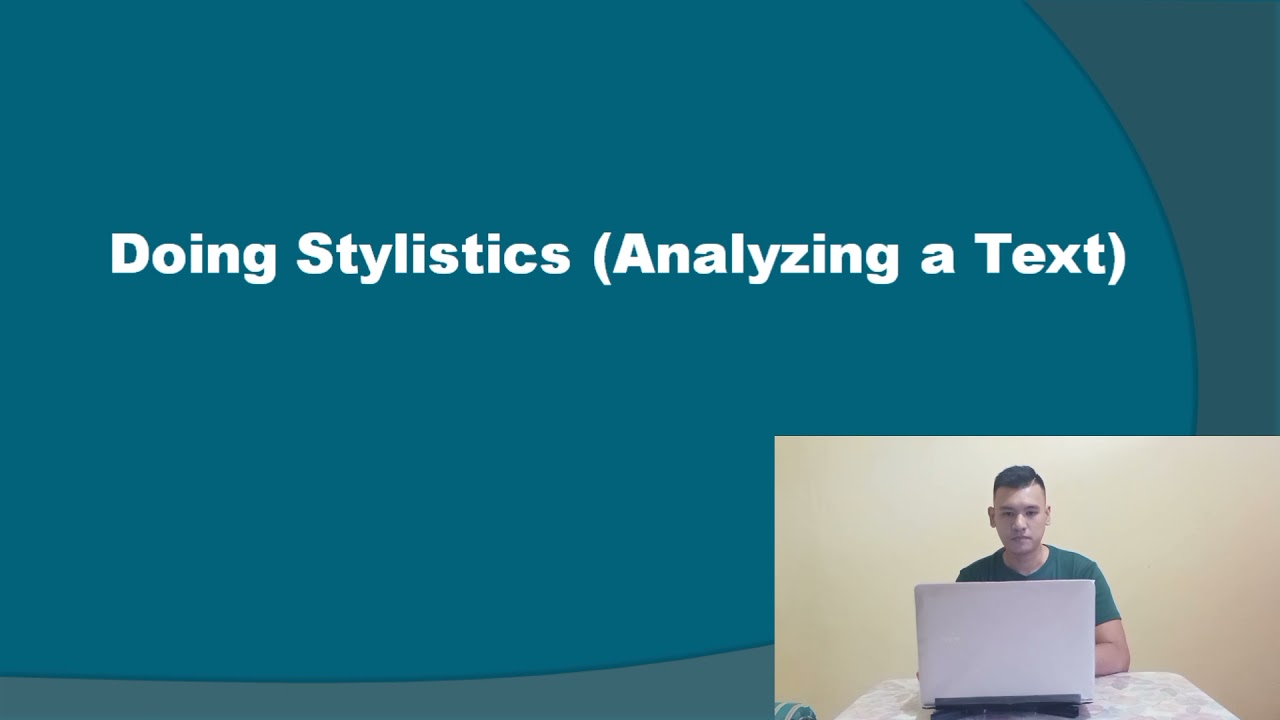 Introducing Stylistics and How to Do the Analysis