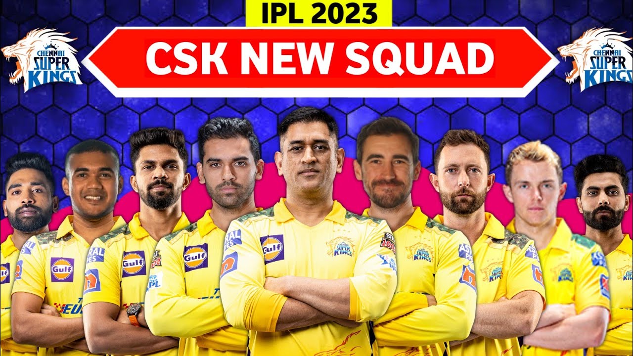 IPL 2023 | Chennai Super Kings New Squad | CSK Full Squad 2023 | CSK Team Players List 2023