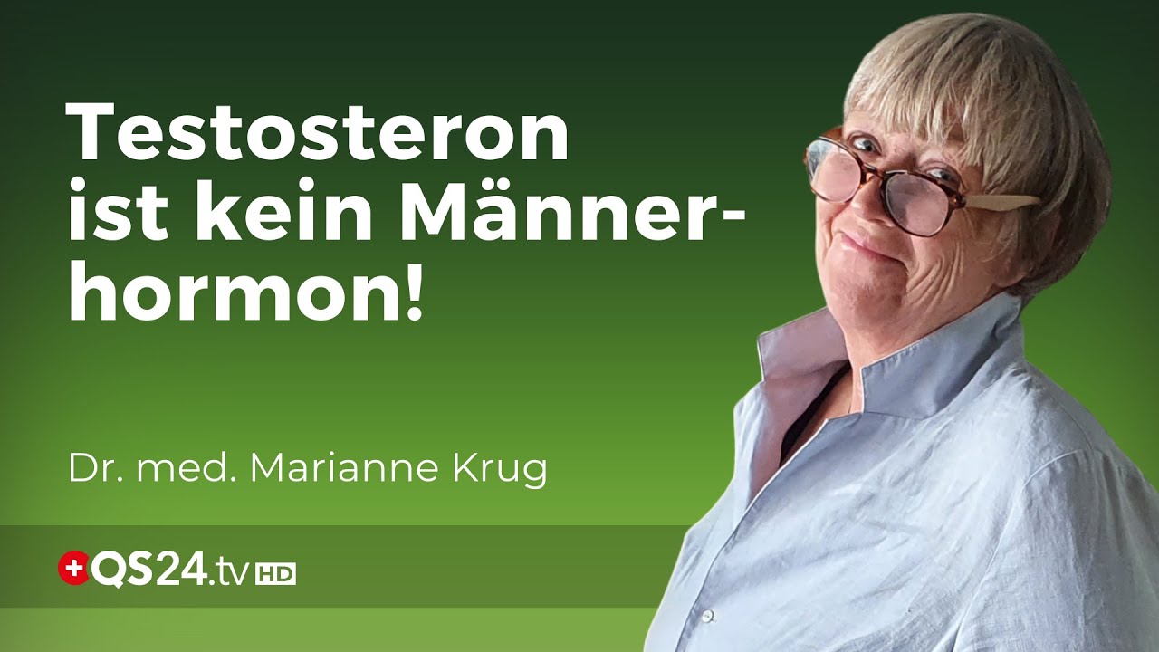 Anzeichen von Testosteronmangel bei Mann UND Frau | Fachärztin Marianne Krug | NaturMedizin | QS24