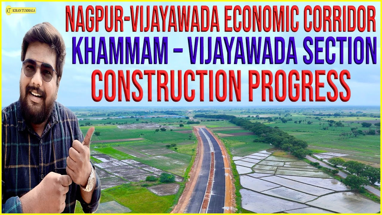 Vijayawada Nagpur Economic Corridor Khammam Vijayawada Section Progress Updates 2025 | Kiran Tummala
