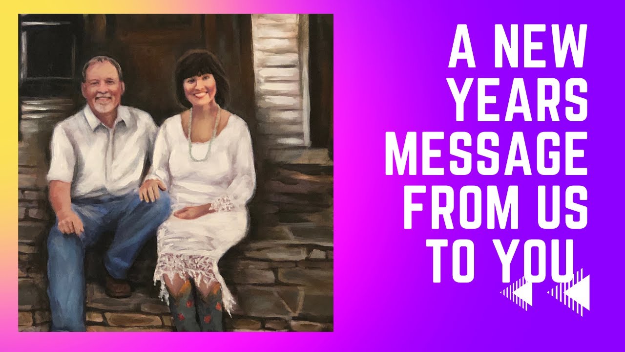 A 3 Minute New Years Message From Us To YOU!