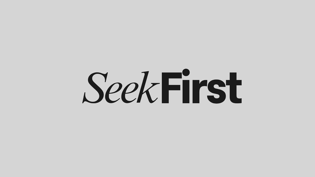 Seek First   Training for Reigning