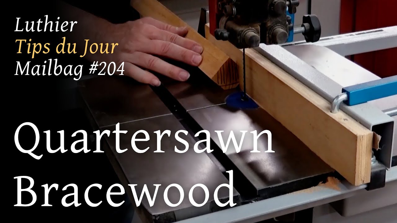 Luthier tips du Jour Mailbag 204 - How to Make Quartersawn Bracewood