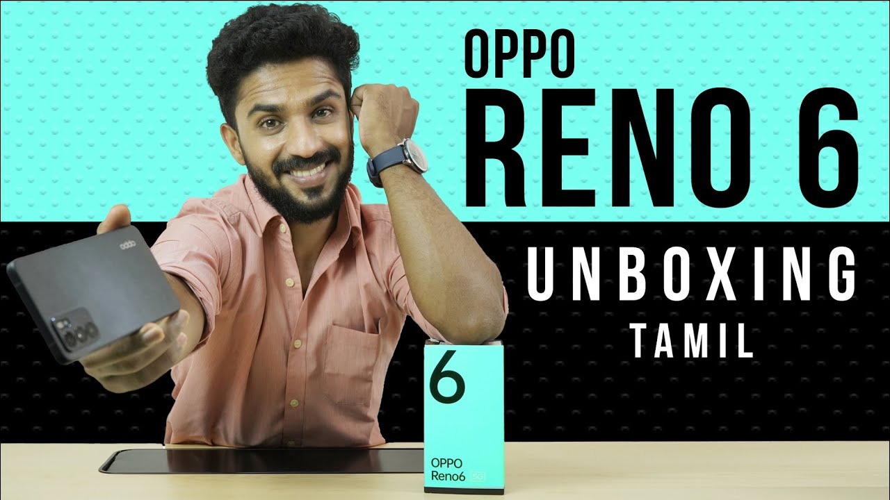 OPPO Reno 6 5G Unboxing, First Impressions & Review in Tamil 🔥Dimensity 900, Bokeh Flare Portrait