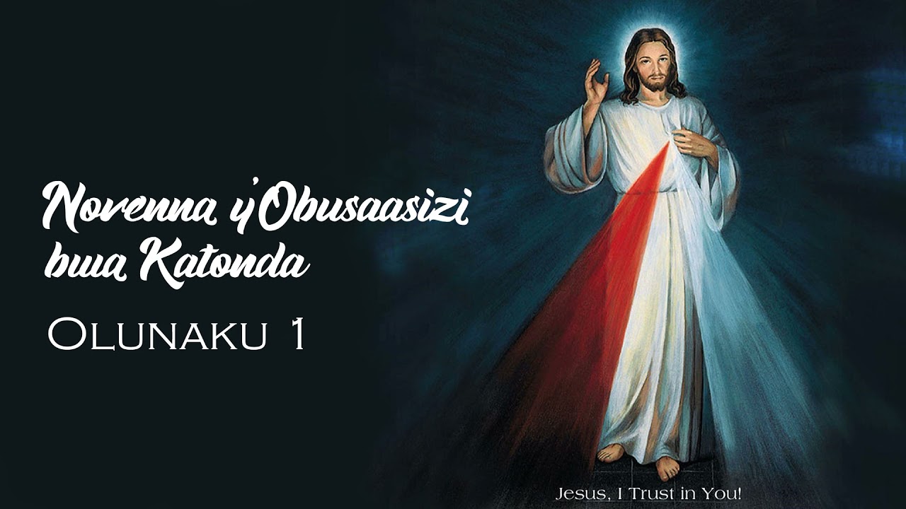 Novena y'Obusaasizi bwa Katonda; Olunaku 1