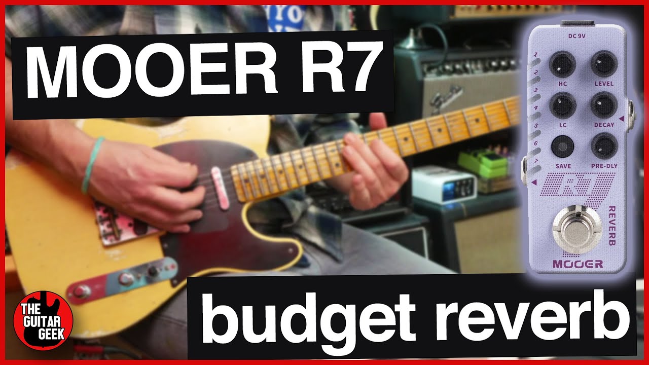 Mooer R7 BUDGET REVERB REVIEW +  My Top 7 Tones