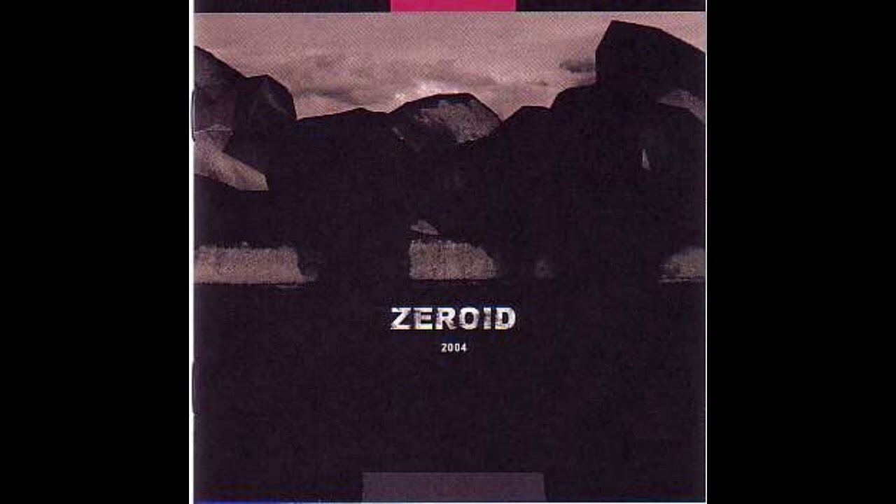 Zeroid – 2004 (2004)