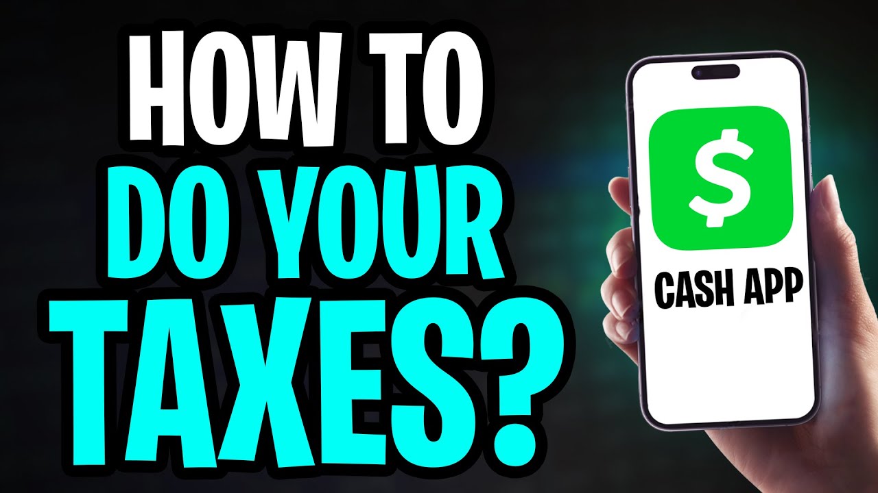 How to Do Your Taxes on Cash App (2026)
