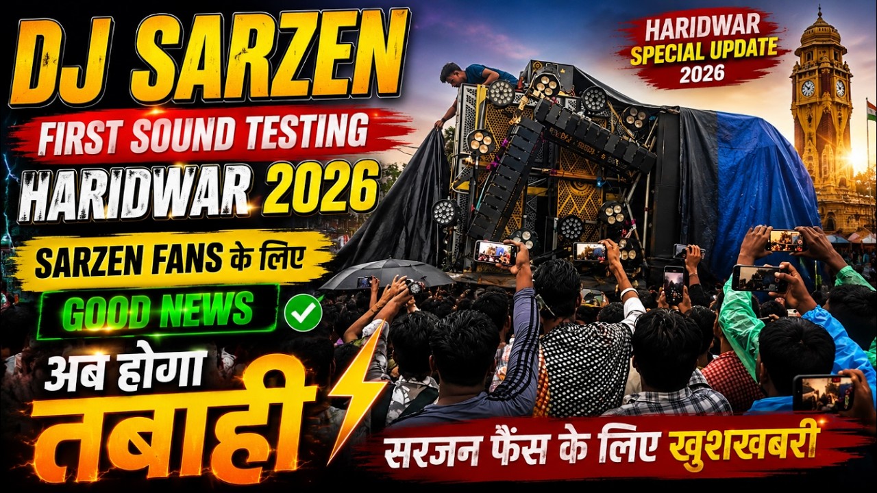 Dj Sarzen First Sound Testing | Haridwar 2026 | Dj sarzen sound cheak haridwar 2026
