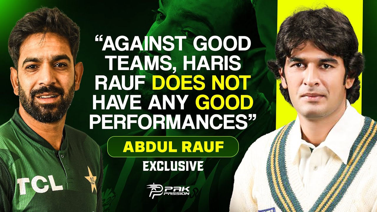 Abdur Rauf on Haris Rauf, Player Criticism & Performance Against Top Teams | PakPassion Interview