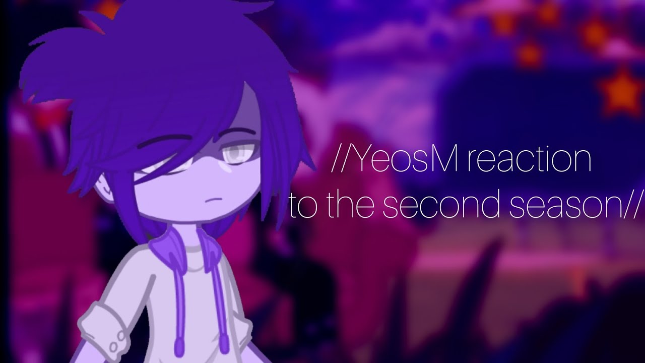 //YeosM reaction to the second season//  \\Boy love\\ 7/?