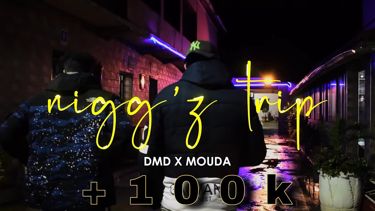 DMD (ft.MOUDA) - Nigg'z Trip