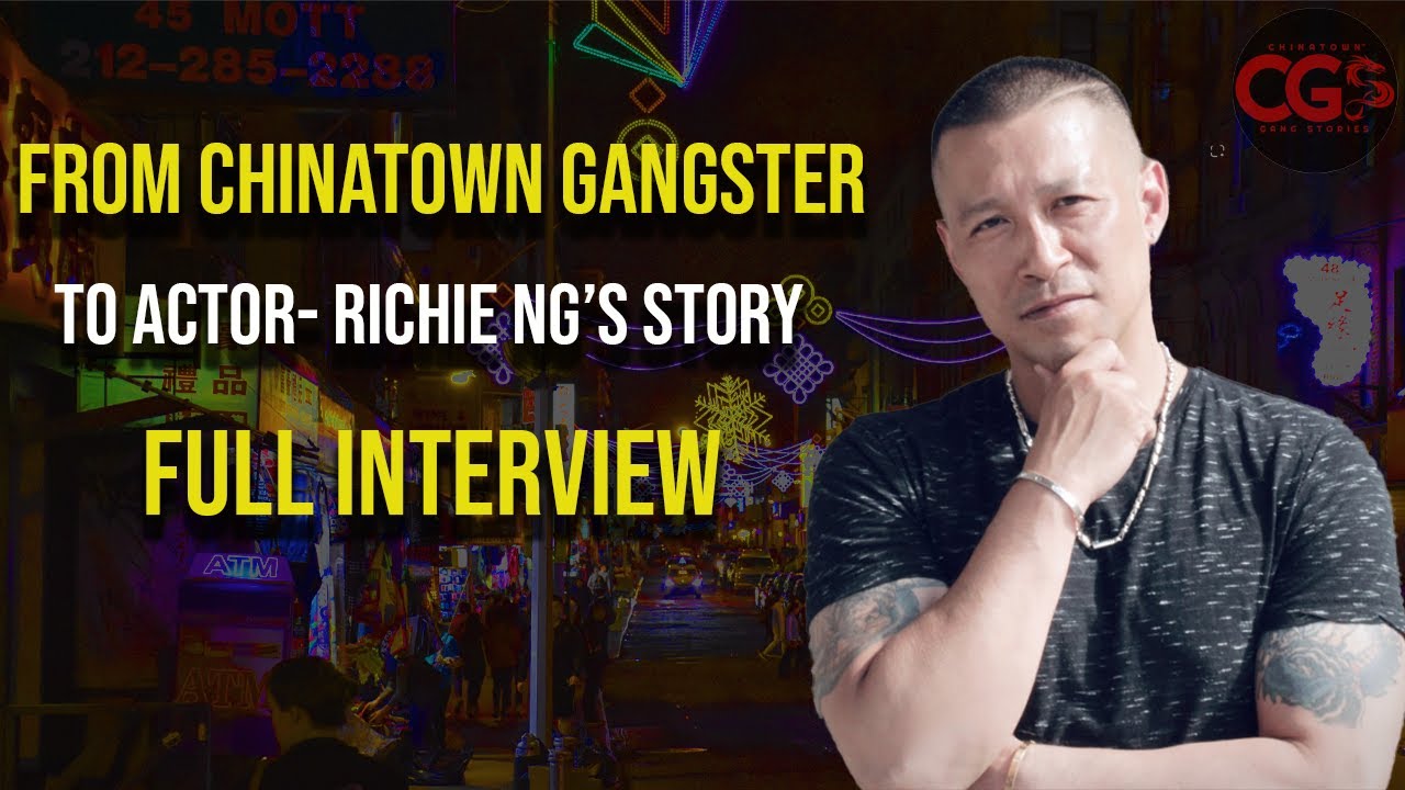 From Chinatown Gangster to Actor - Richie Ng (Full Interview)