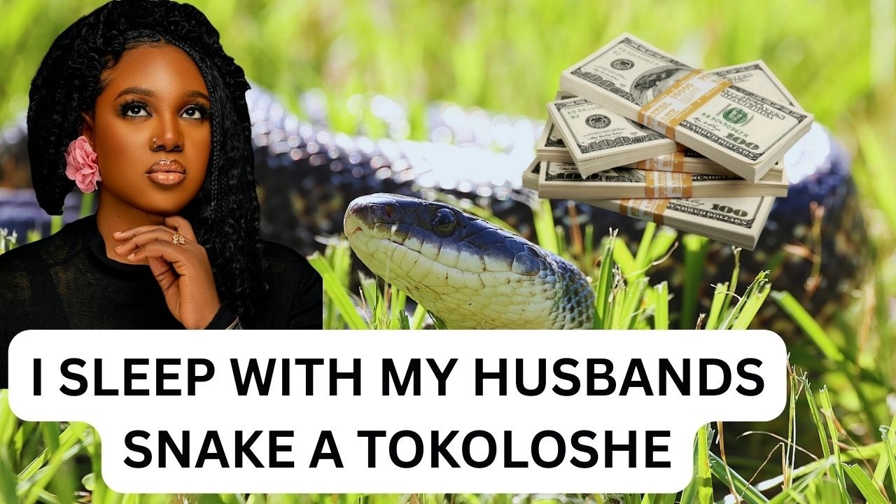 I SLEEP WITH MY HUSBANDS SNAKE A TOKOLOSHE