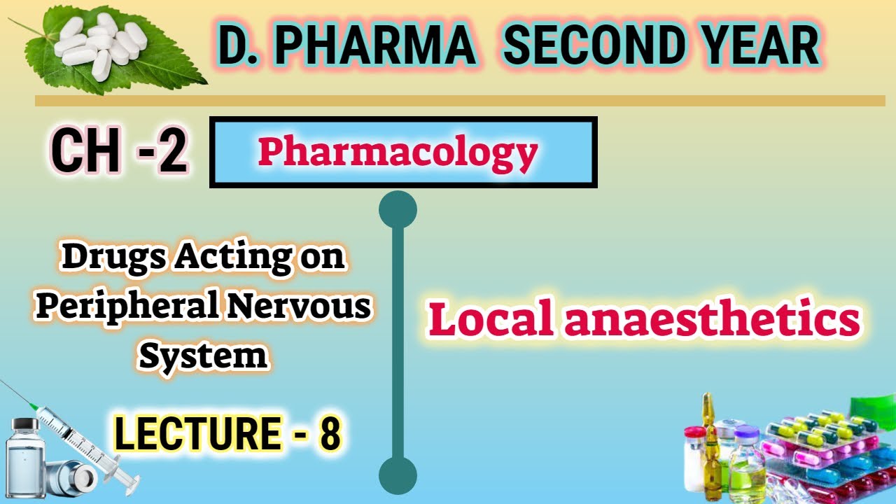 Local anaesthetics Agents | Ch-2 | L-8 | Pharmacology | D.Pharm second year