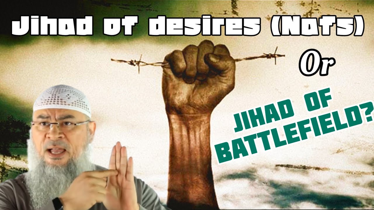 Which is greater : Jihad of one's Nafs (desires) or Jihad of the Battlefield - assim al hakeem