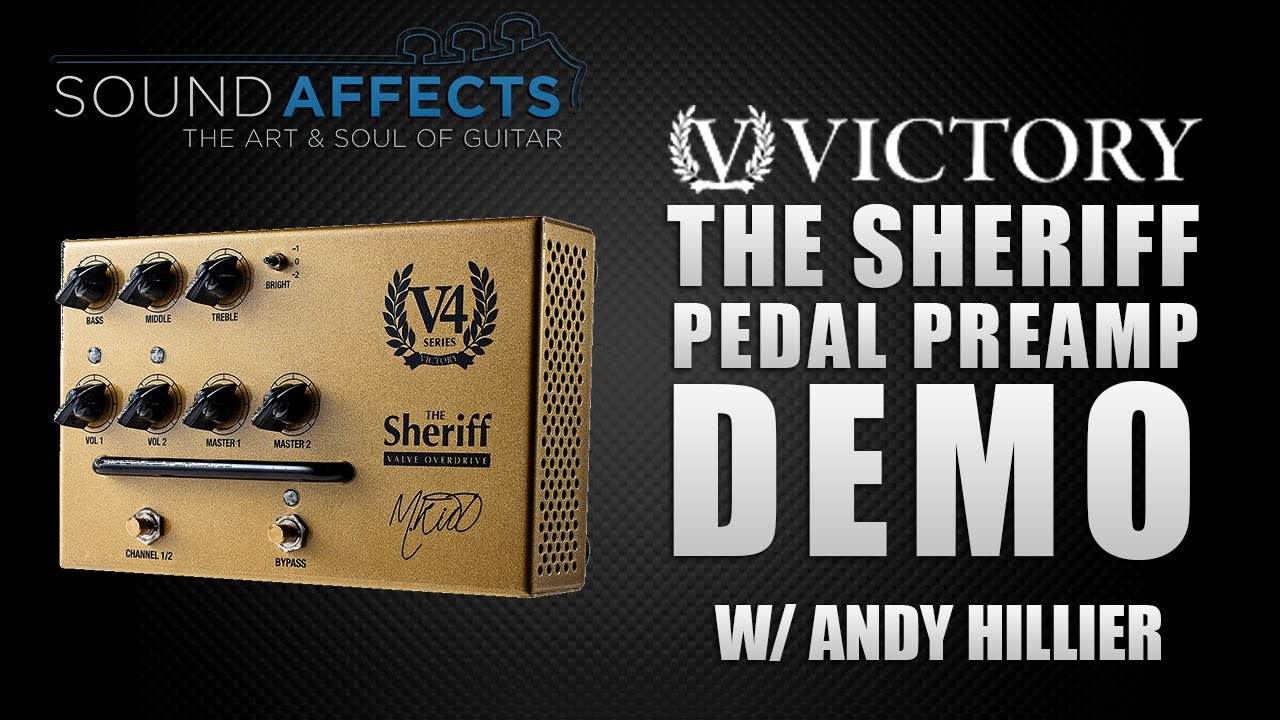 Victory V4 The Sheriff Pedal Preamp Demo w/ Andy Hillier