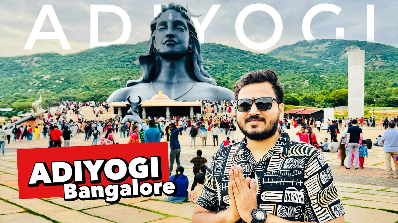 ADIYOGI BANGALORE CHIKKABALLAPUR  | COMPLETE GUIDE | ADIYOGI STATUE | LIGHT SHOW | ISHA FOUNDATION