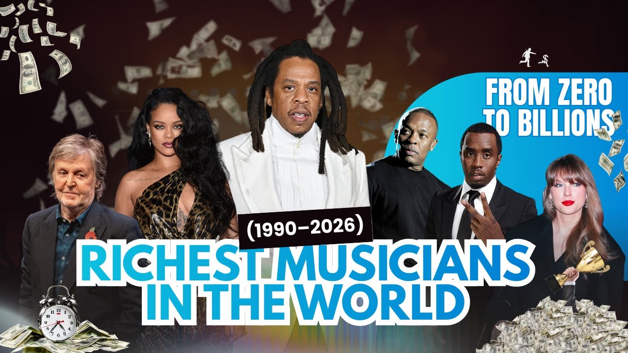 From Zero to Billions: Richest Musicians in the World (1990&ndash;2026)