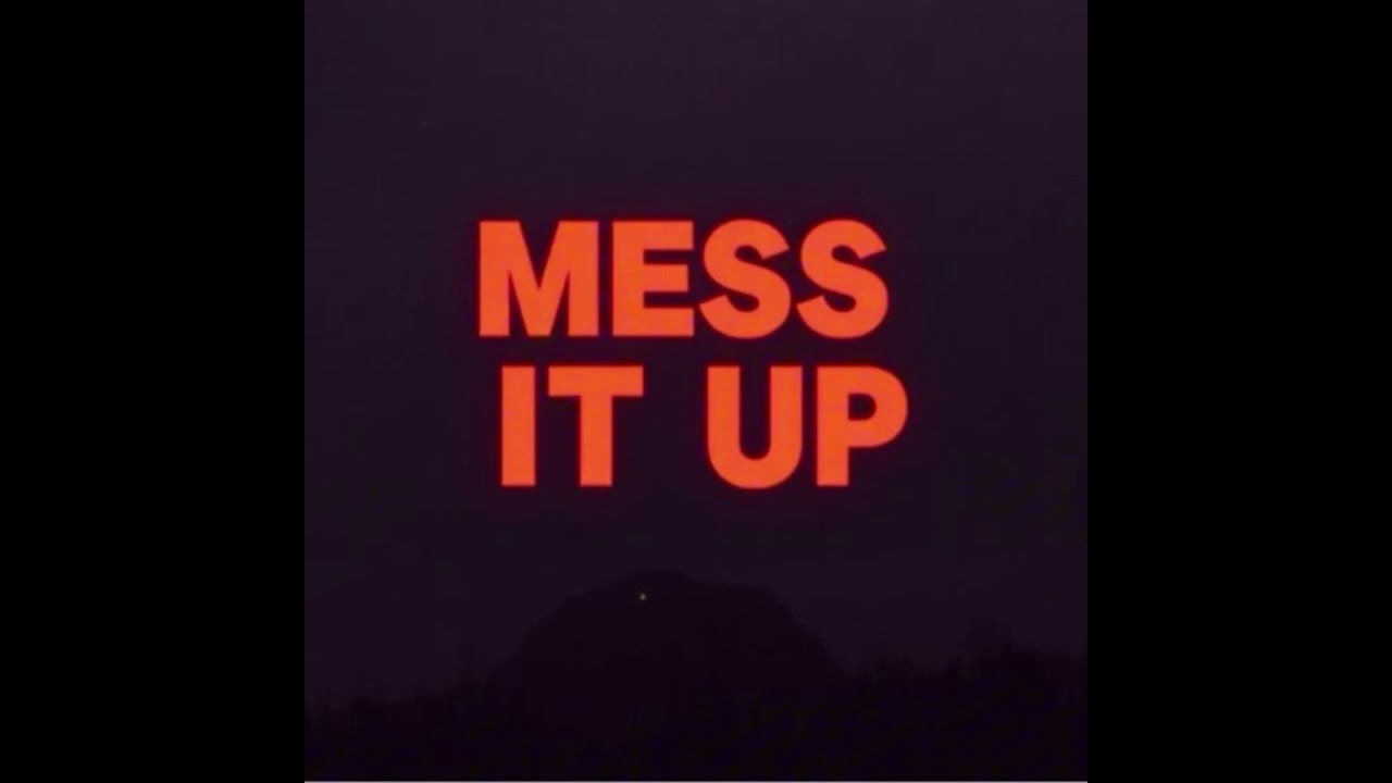 Mess It Up