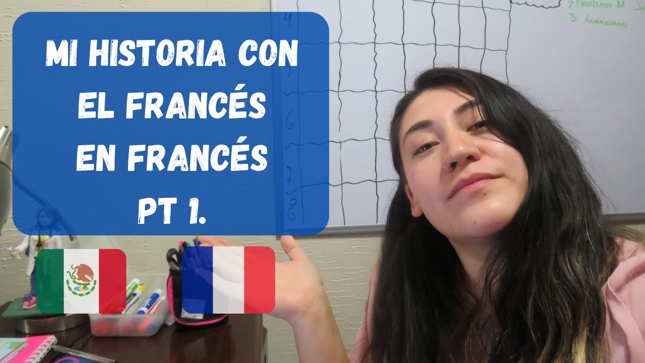 MON HISTOIRE AVEC LE FRANCAIS // EN FRANCAIS // mexicana poliglota